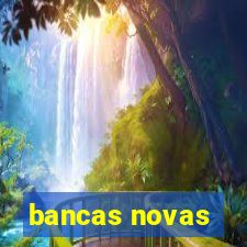 bancas novas